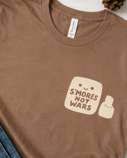 S'mores Not Wars T-shirt